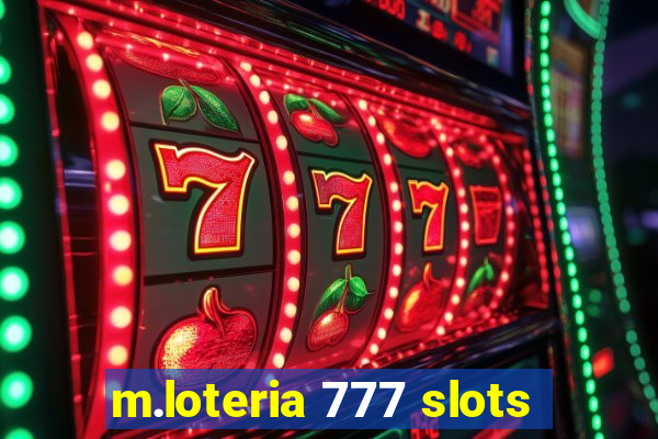 m.loteria 777 slots